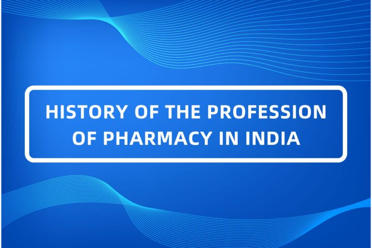 1. HISTORY OF THE PROFESSION OF PHARMACY IN INDIA