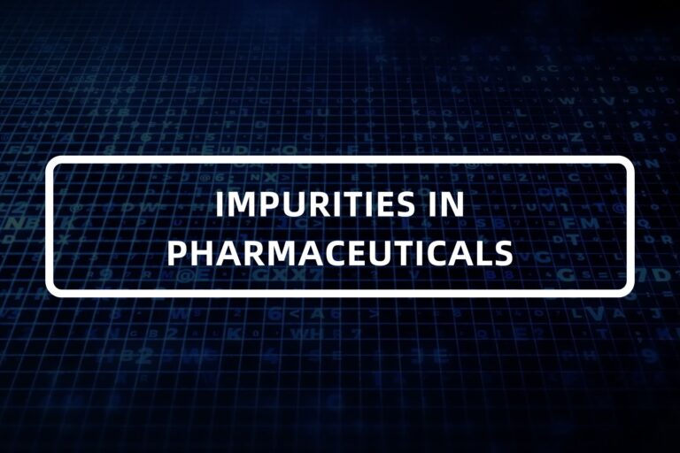 IMPURITIES IN PHARMACEUTICALS