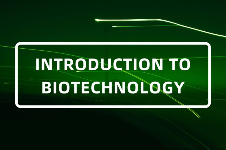 INTRODUCTION TO BIOTECHNOLOGY