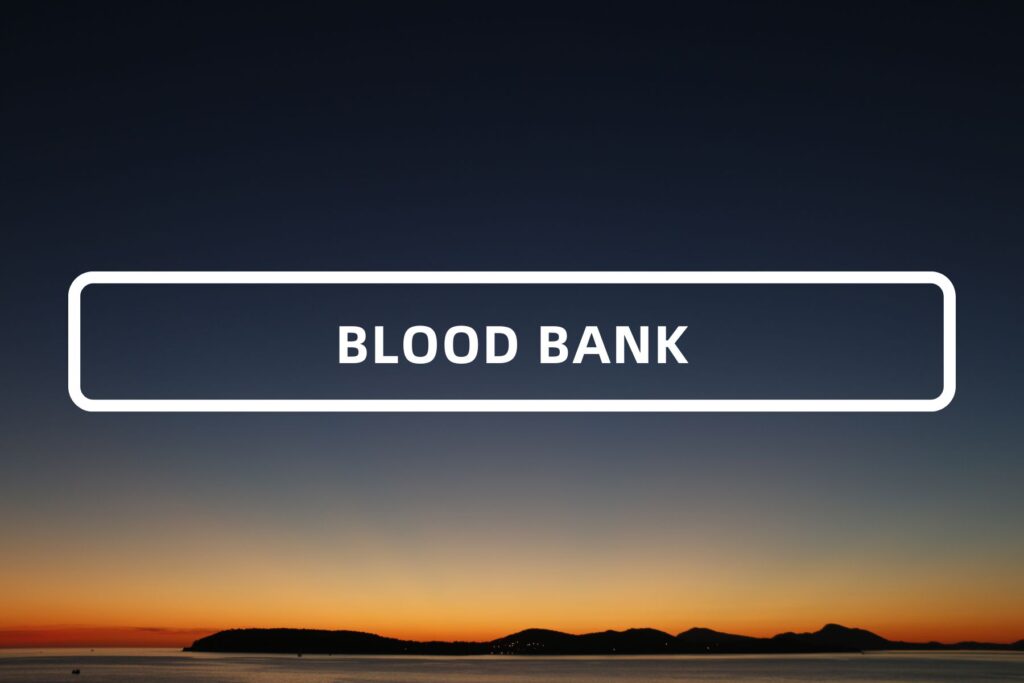 BLOOD BANK