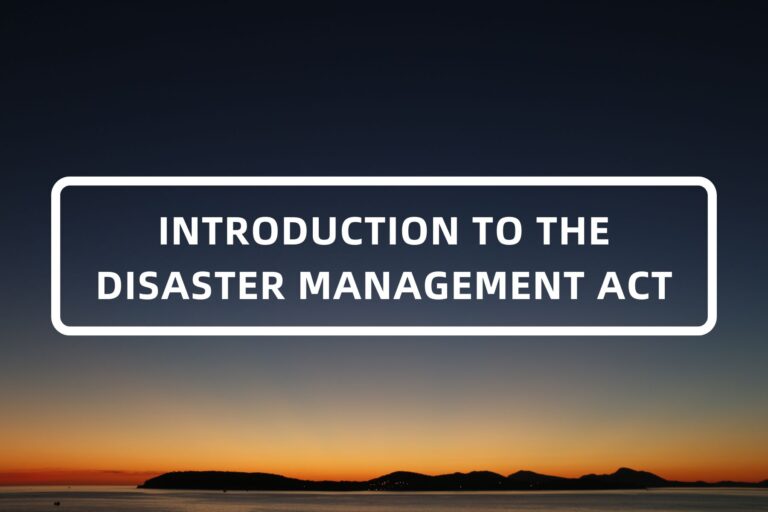 INTRODUCTION TO THE DISASTER MANAGEMENT ACT