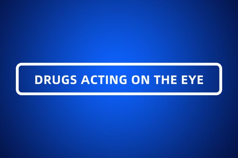 DRUGS ACTING ON THE EYE