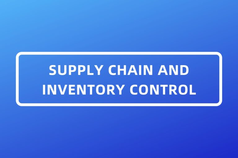 SUPPLY CHAIN AND INVENTORY CONTROL