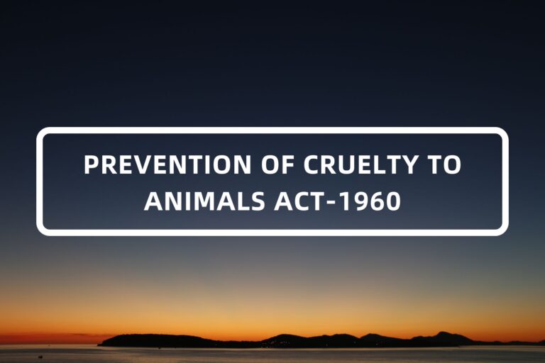 PREVENTION OF CRUELTY TO ANIMALS ACT-1960